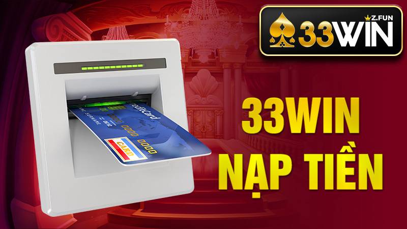 33Win Nạp tiền